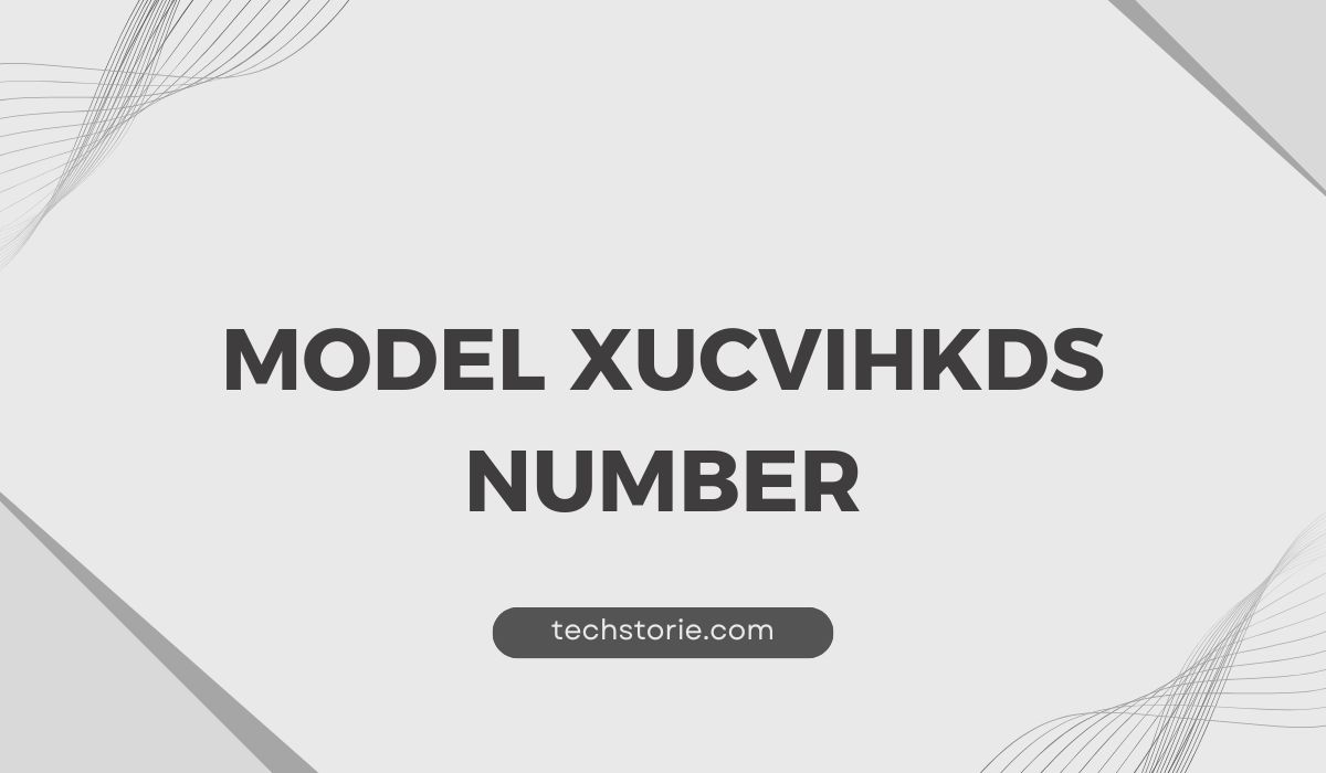 Model XUCVIHKDS Number: Complete Guide to Usage, Benefits, and Best Practices